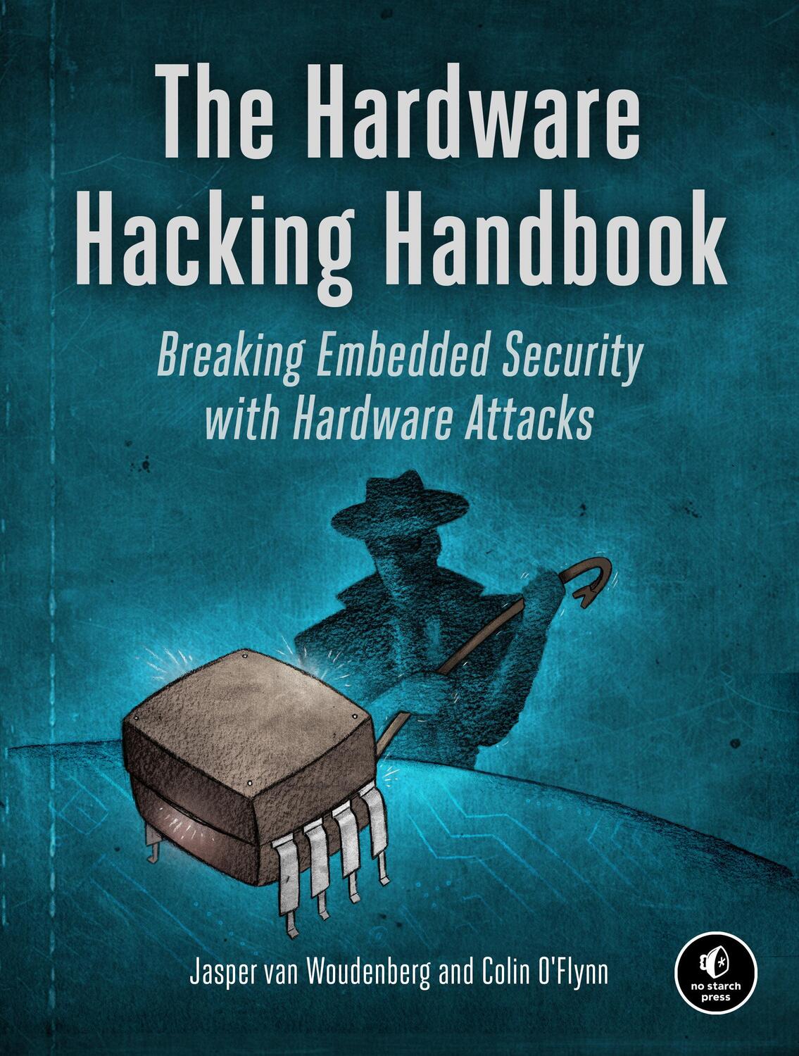 Cover: 9781593278748 | The Hardware Hacking Handbook | Jasper van Woudenberg (u. a.) | Buch