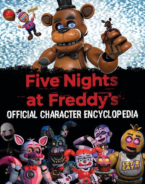 Cover: 9781338804737 | Five Nights at Freddy's Character Encyclopedia (Media Tie-In) | Buch