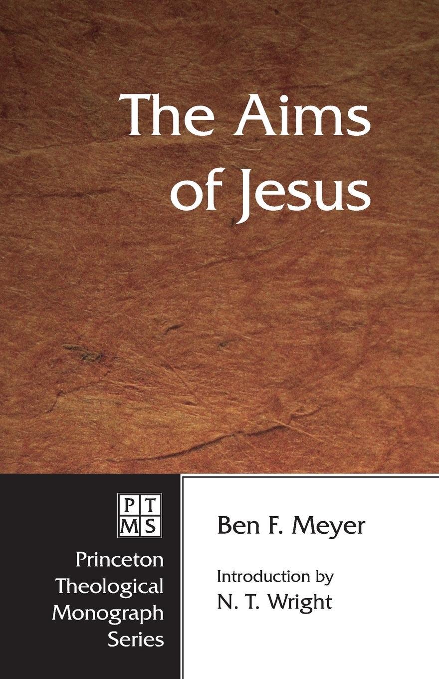 Cover: 9781556350412 | The Aims of Jesus | Ben F. Meyer | Taschenbuch | Paperback | Englisch