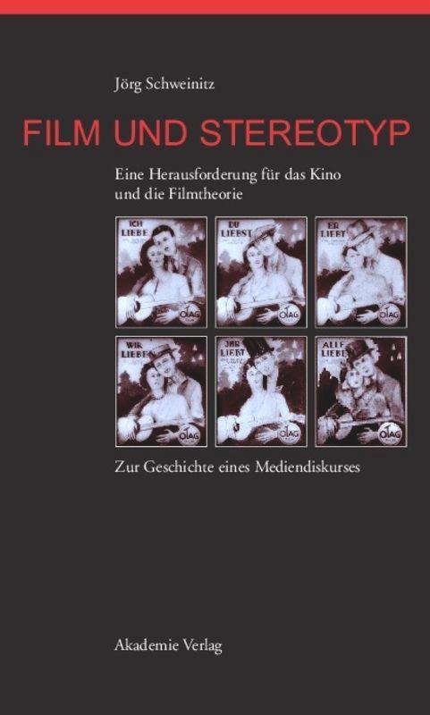 Cover: 9783050042824 | Film und Stereotyp | Jörg Schweinitz | Buch | XVII | Deutsch | 2006