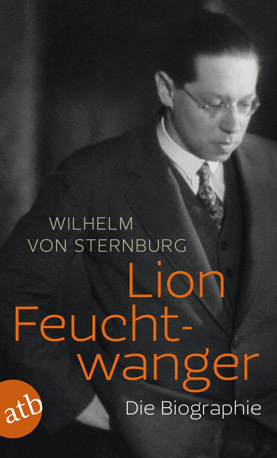 Cover: 9783746632049 | Lion Feuchtwanger | Die Biographie | Wilhelm von Sternburg | Buch