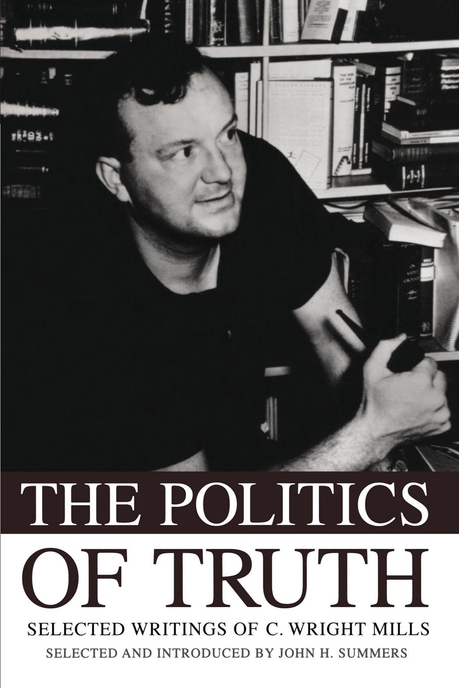 Cover: 9780195343045 | The Politics of Truth | Selected Writings of C. Wright Mills | Mills