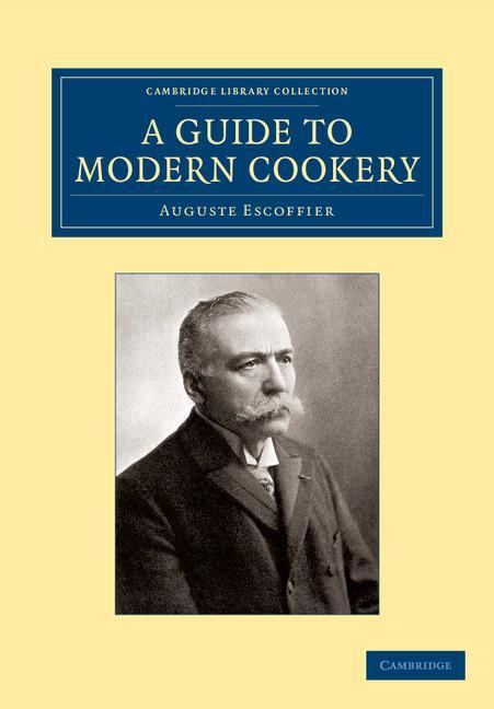 Cover: 9781108063500 | A Guide to Modern Cookery | Auguste Escoffier | Taschenbuch | Englisch