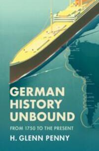 Cover: 9781316649916 | German History Unbound: From 1750 to the Present | H. Glenn Penny