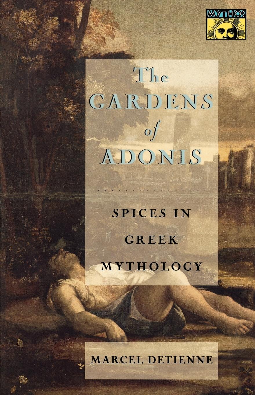 Cover: 9780691001043 | The Gardens of Adonis | Spices in Greek Mythology - Second Edition