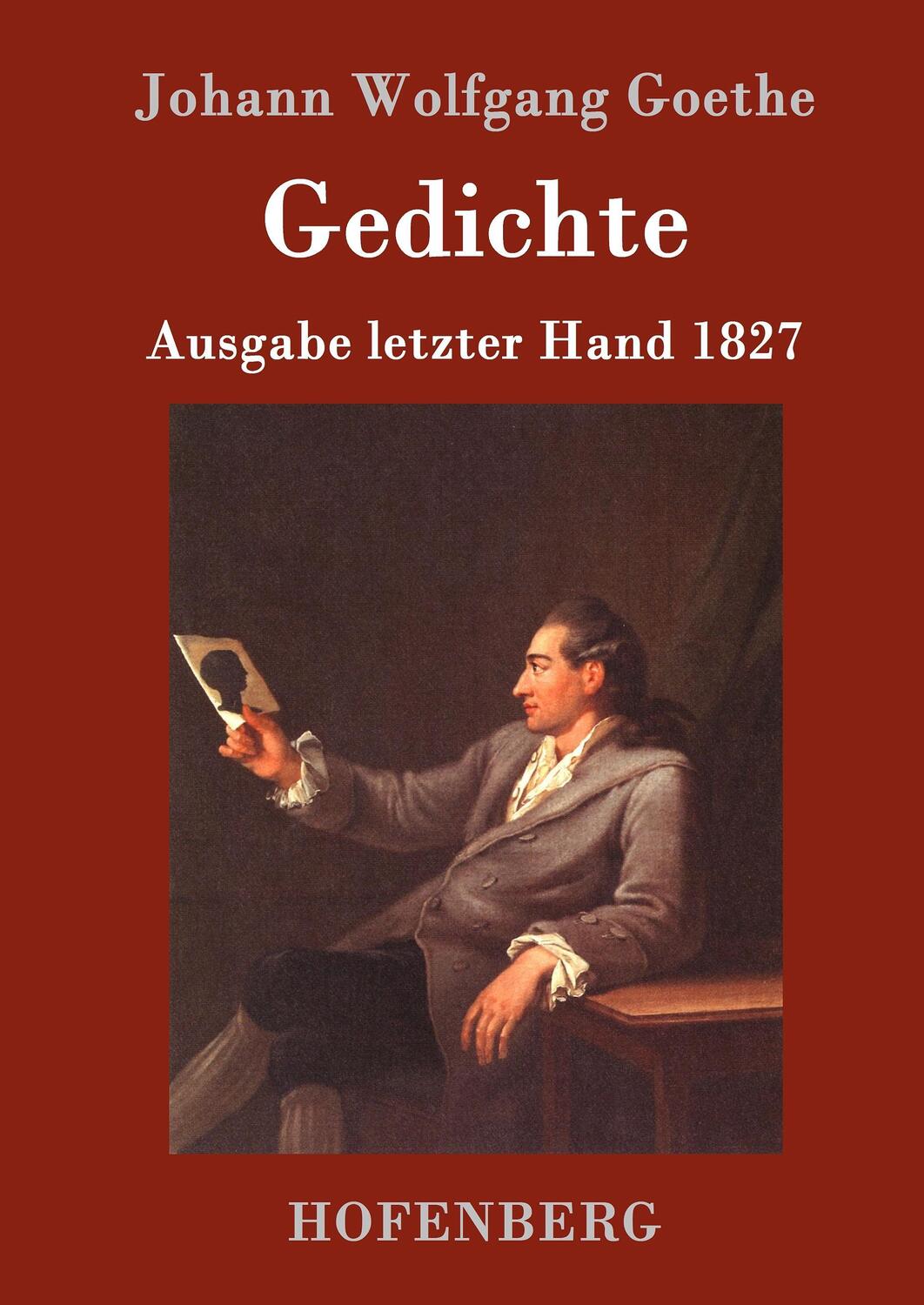Cover: 9783843017619 | Gedichte | Ausgabe letzter Hand 1827 | Johann Wolfgang Goethe | Buch