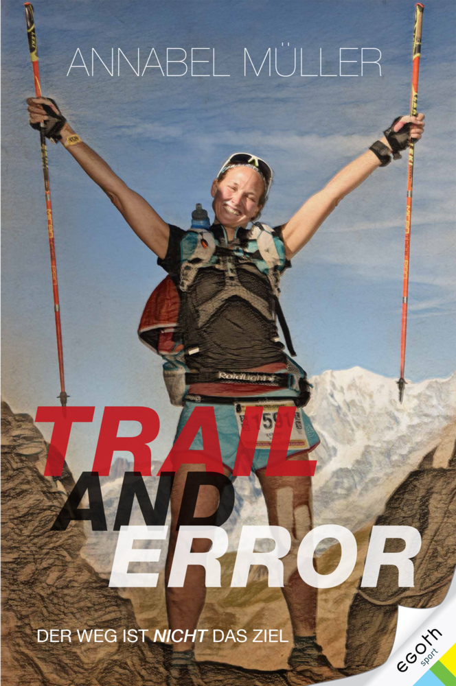 Cover: 9783903376212 | Trail and Error | Der Weg ist nicht das Ziel | Annabel Müller | Buch