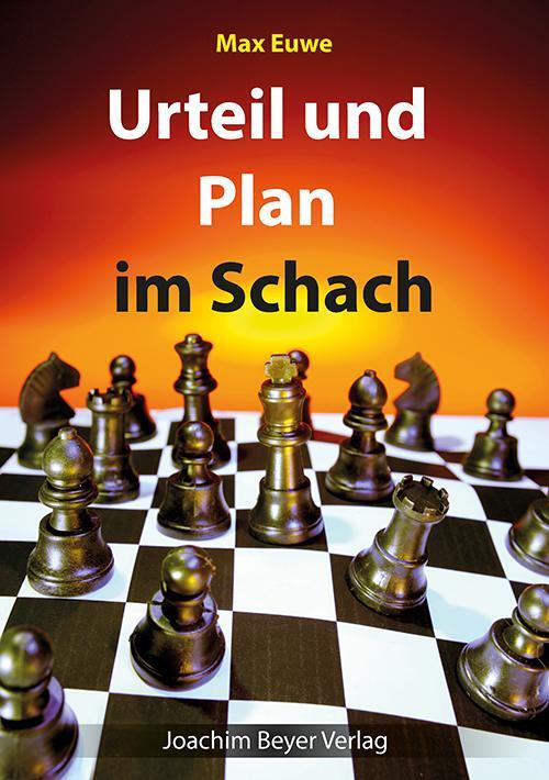 Cover: 9783940417855 | Urteil und Plan im Schach | Max Euwe | Taschenbuch | Deutsch | 2015