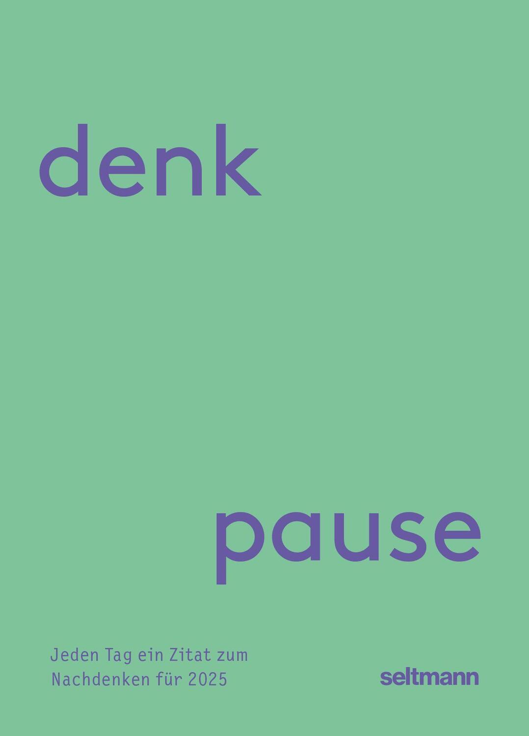 Cover: 9783949070563 | Denkpause 2025 | Oliver Seltmann (u. a.) | Kalender | 370 S. | Deutsch