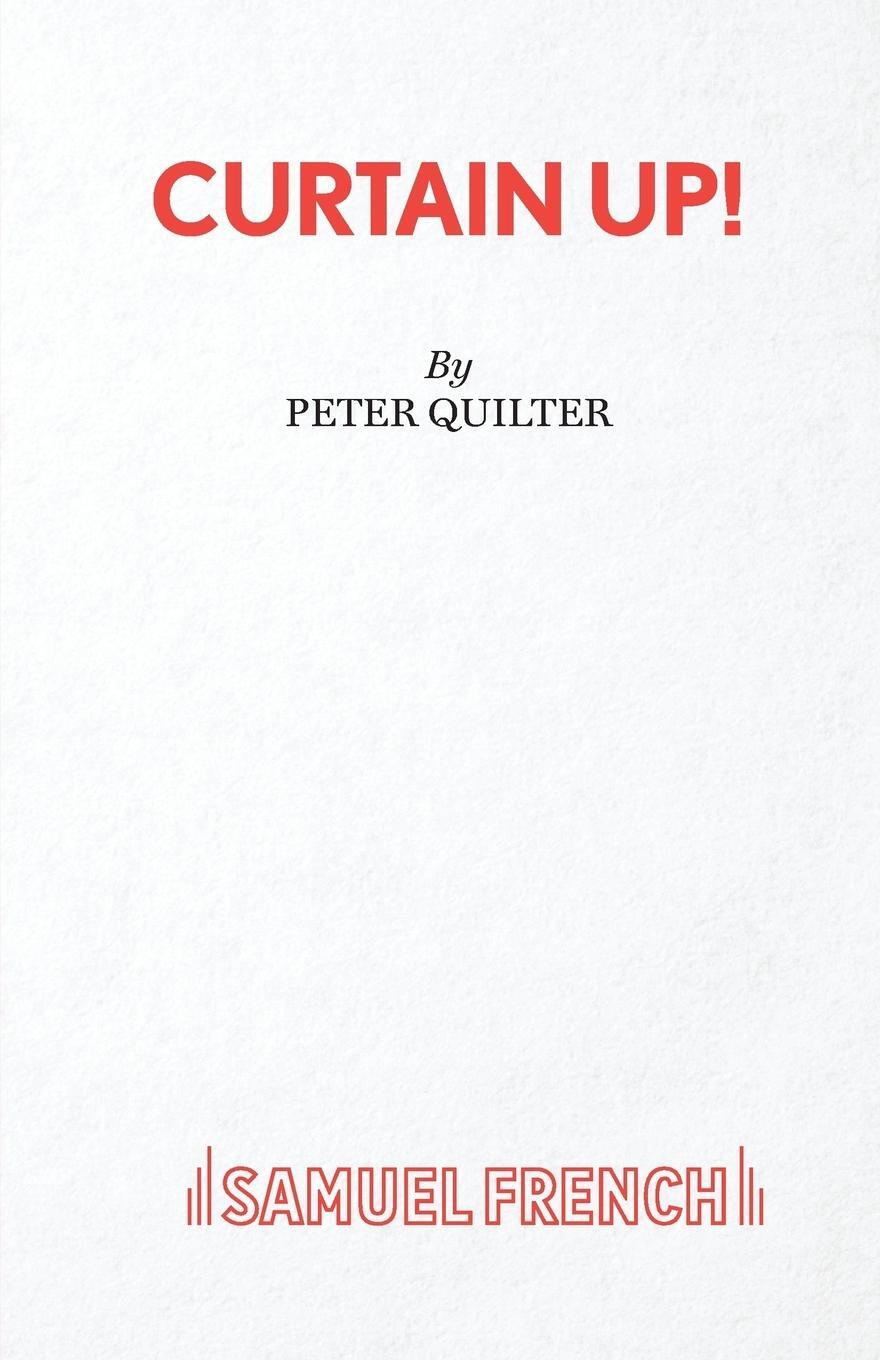 Cover: 9780573130144 | Curtain Up! - A Comedy | Peter Quilter | Taschenbuch | Paperback
