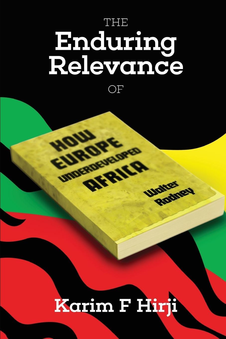 Cover: 9780995222397 | The Enduring Relevance of Walter Rodney's 'How Europe...