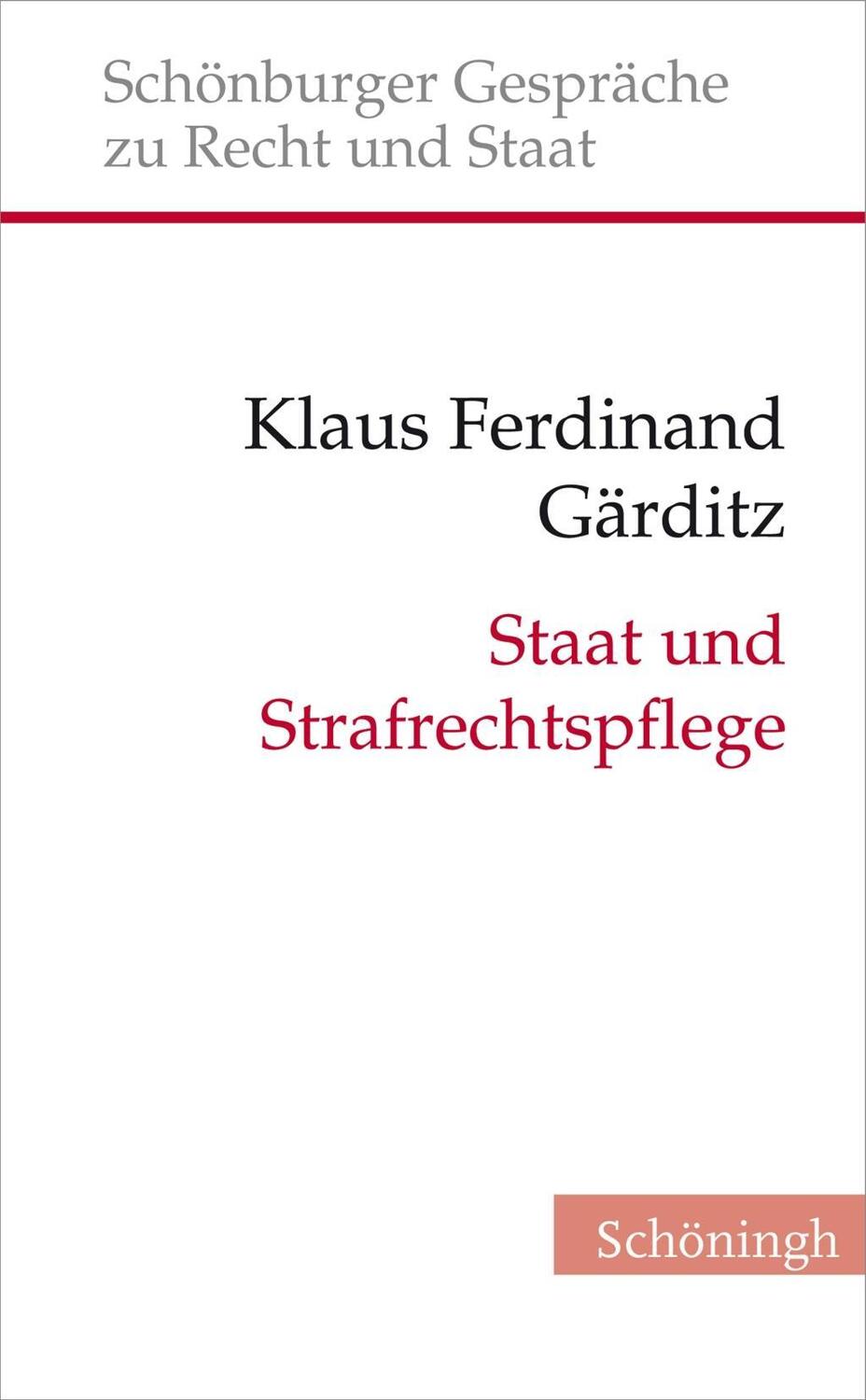 Cover: 9783506784117 | Staat und Strafrechtspflege | Klaus F/Gärditz, Klaus Ferdinand Gärditz