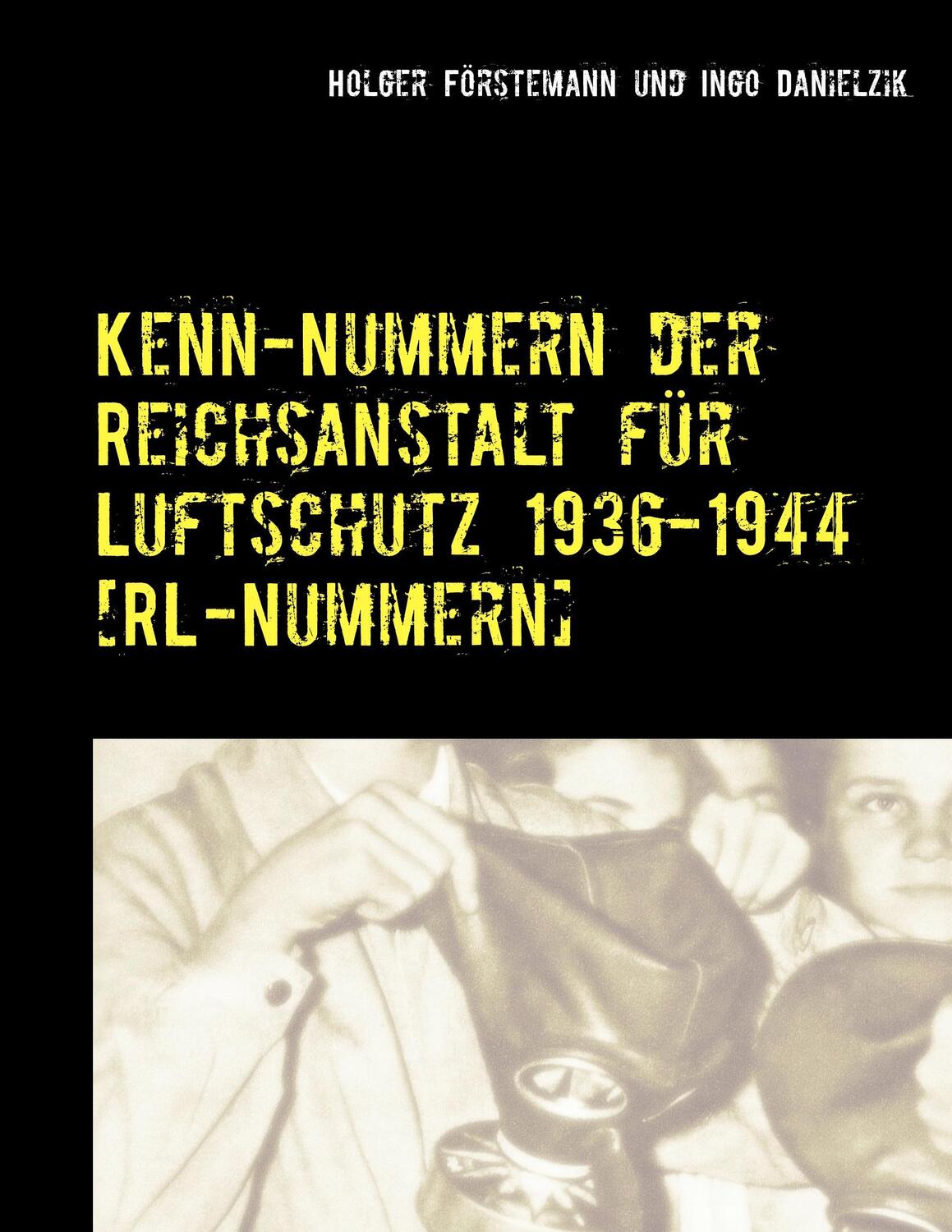 Cover: 9783837015980 | Kenn-Nummern der Reichsanstalt für Luftschutz 1936-1944 [RL-Nummern]