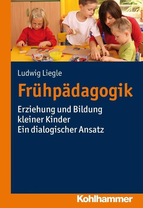 Cover: 9783170224803 | Frühpädagogik | Ludwig Liegle | Taschenbuch | 172 S. | Deutsch | 2013