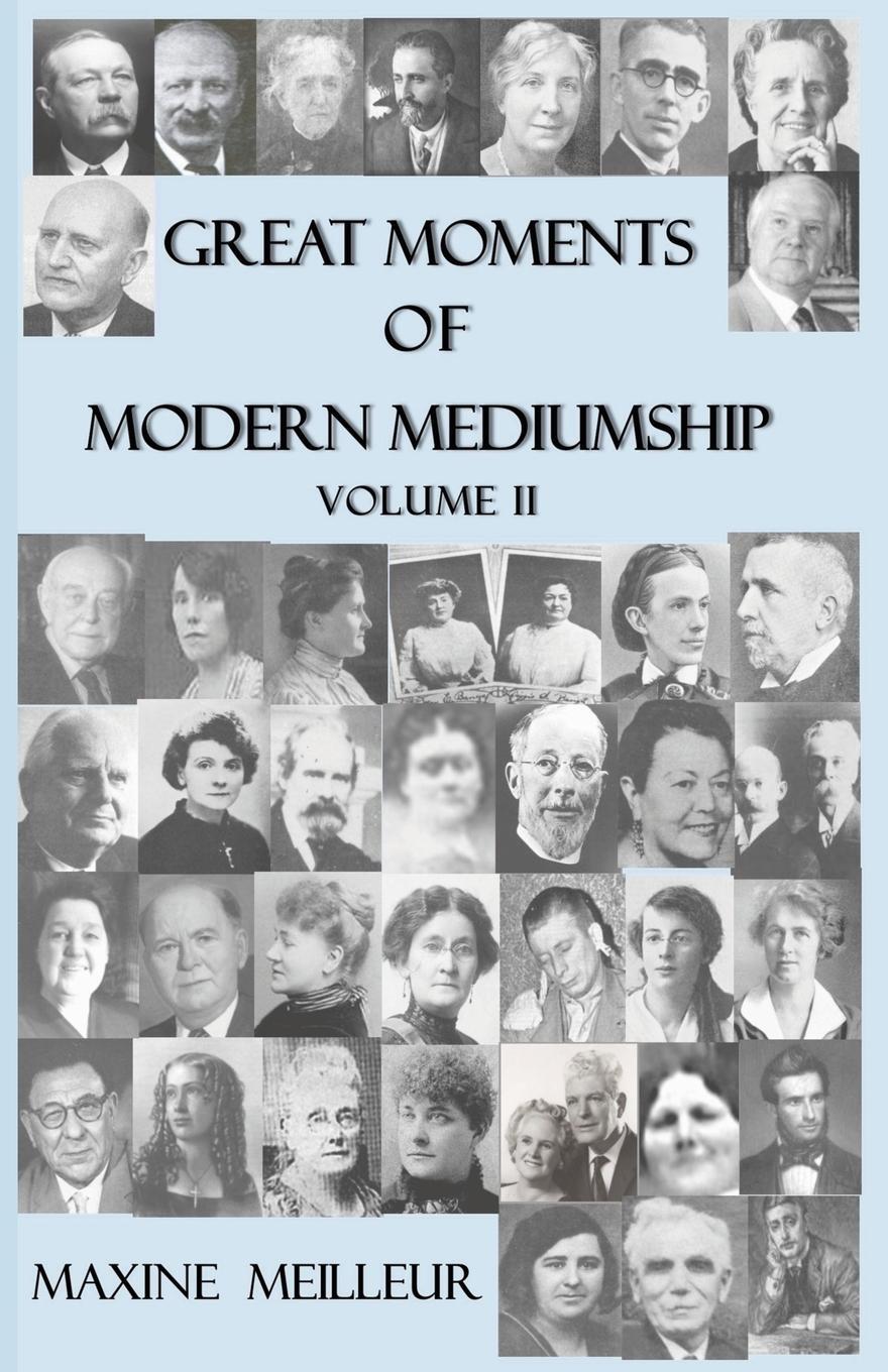 Cover: 9781908421180 | Great Moments of Modern Mediumship | volume II | Maxine Meilleur