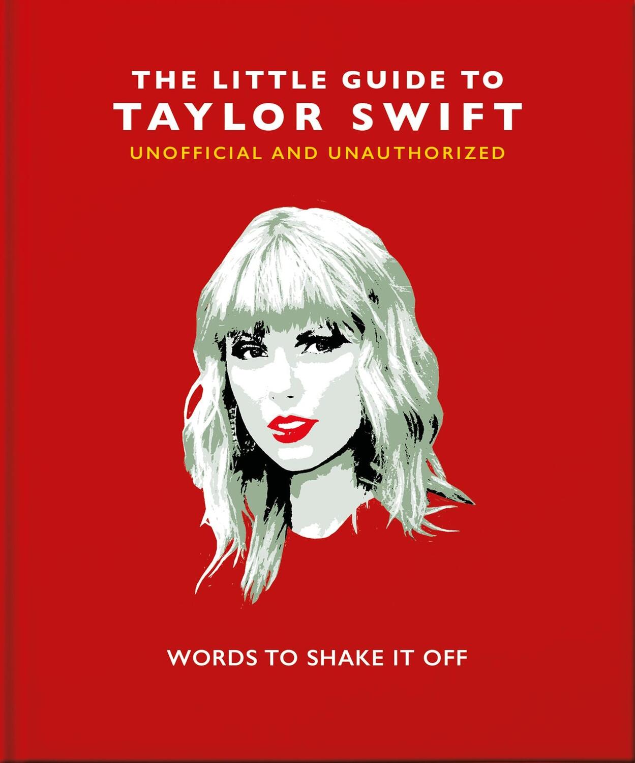 Cover: 9781800691698 | The Little Book of Taylor Swift | Words to Shake It Off | Lisa Dyer