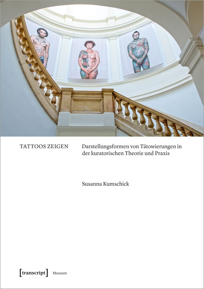 Cover: 9783837660753 | Tattoos zeigen | Susanna Kumschick | Taschenbuch | 172 S. | Deutsch