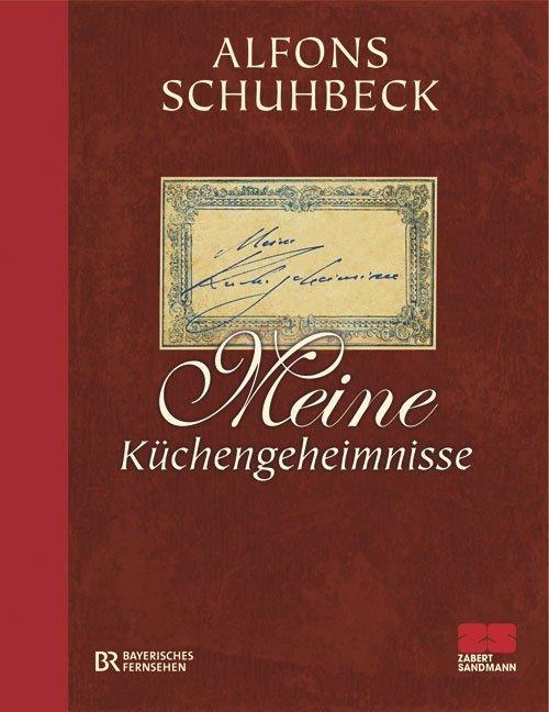 Cover: 9783898832779 | Meine Küchengeheimnisse | Alfons Schuhbeck | Buch | Deutsch | 2010