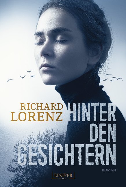 Cover: 9783958354388 | Hinter den Gesichtern | Roman | Richard Lorenz | Taschenbuch | 296 S.