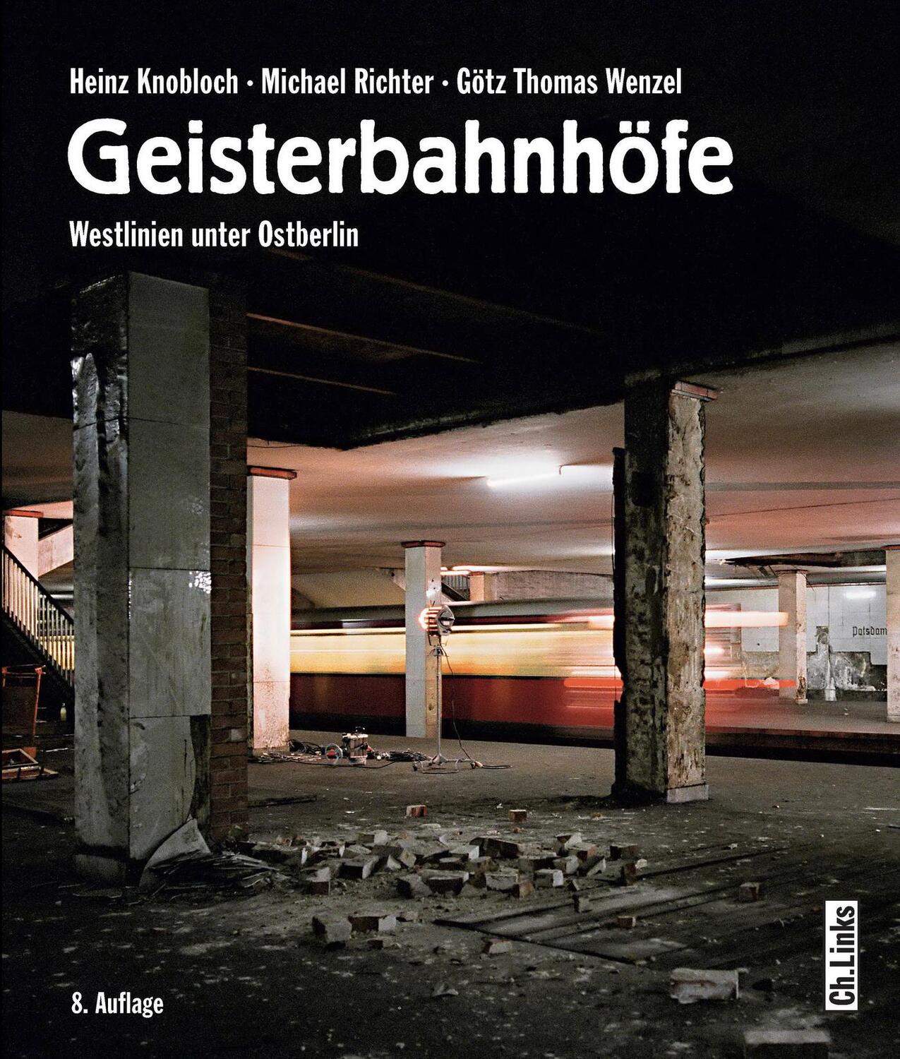 Cover: 9783861536833 | Geisterbahnhöfe | Westlinien unter Ostberlin | Heinz Knobloch (u. a.)
