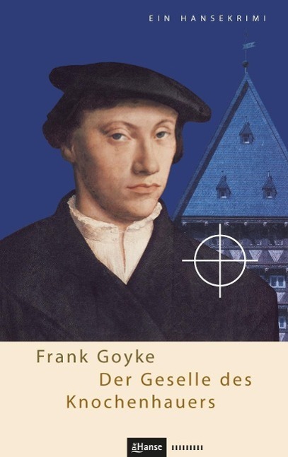 Cover: 9783863930301 | Der Geselle des Knochenhauers | Ein Hansekrimi | Frank Goyke | Buch