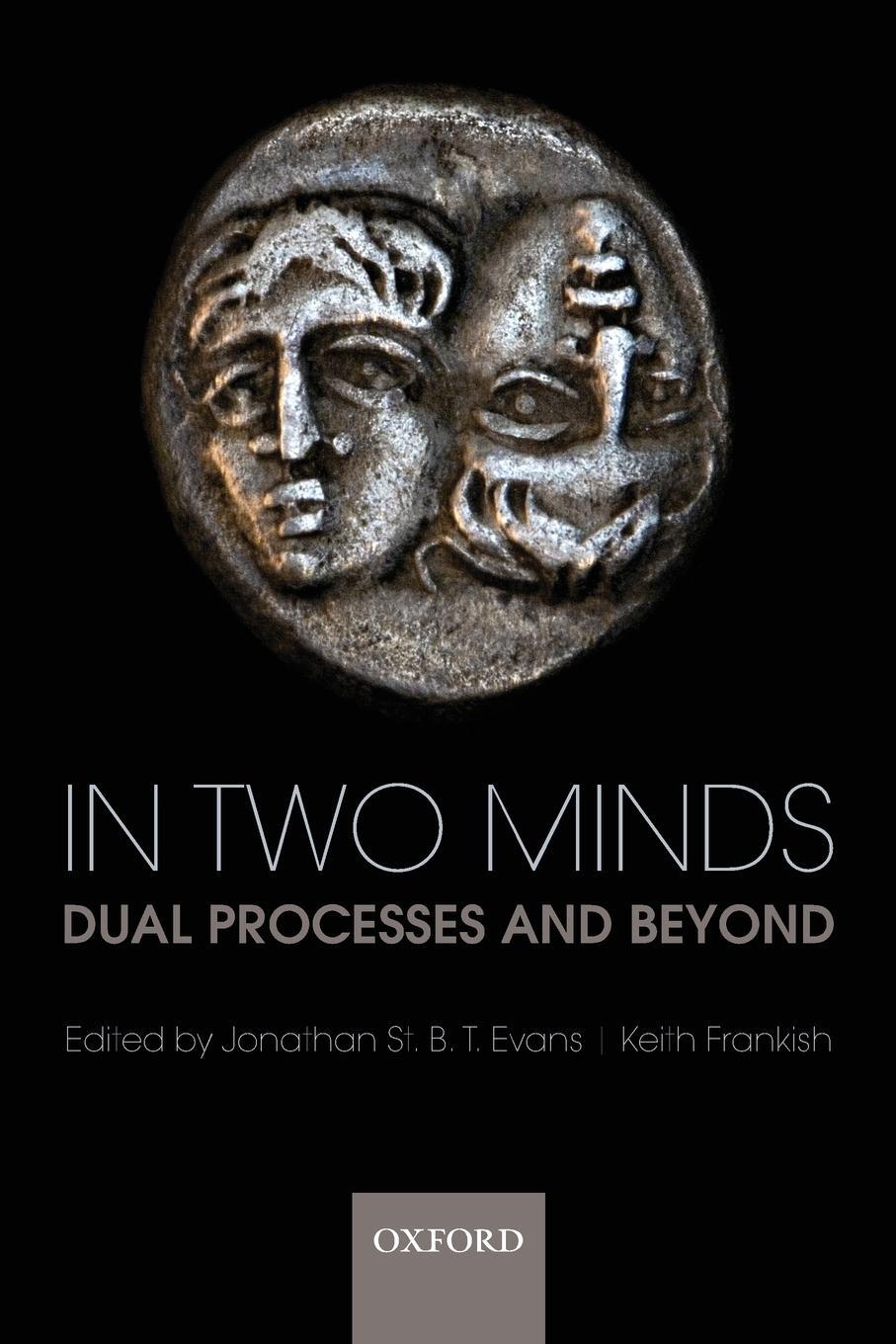 Cover: 9780199230167 | In Two Minds | Dual Processes and Beyond | Keith Frankish | Buch