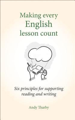 Cover: 9781785831799 | Making Every English Lesson Count | Andy Tharby | Taschenbuch | 2017