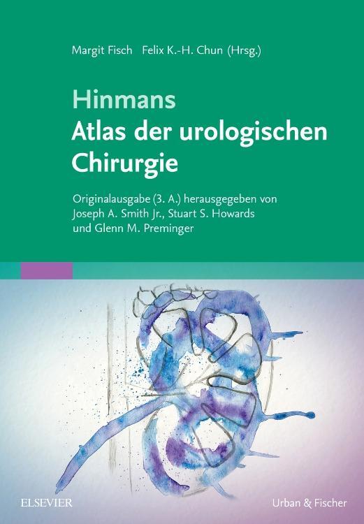 Cover: 9783437210716 | Hinmans Atlas der urologischen Chirurgie | Felix Chun (u. a.) | Buch