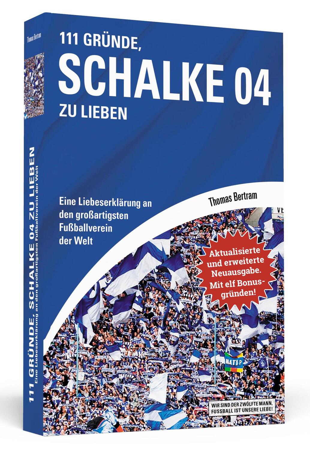 Cover: 9783862658152 | 111 Gründe, Schalke 04 zu lieben - Erweiterte Neuausgabe mit 11...