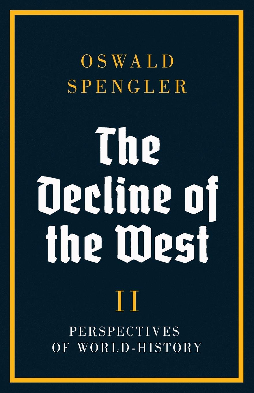 Cover: 9788367583756 | The Decline of the West | Perspectives of World-History | Spengler