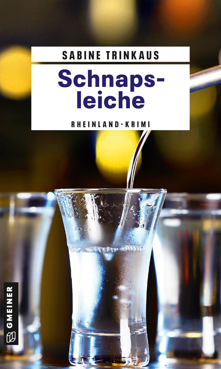 Cover: 9783839201916 | Schnapsleiche | Kriminalroman | Sabine Trinkaus | Taschenbuch | 2022