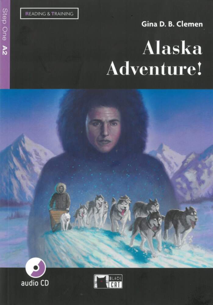 Cover: 9783125001121 | Alaska Adventure, w. Audio-CD | Englische Lektüre. Niveau A2 | Clemen