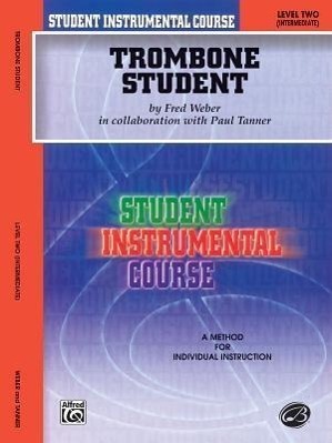 Cover: 654979193739 | Trombone Student | Level Two (Intermediate) | Paul Tanner (u. a.)