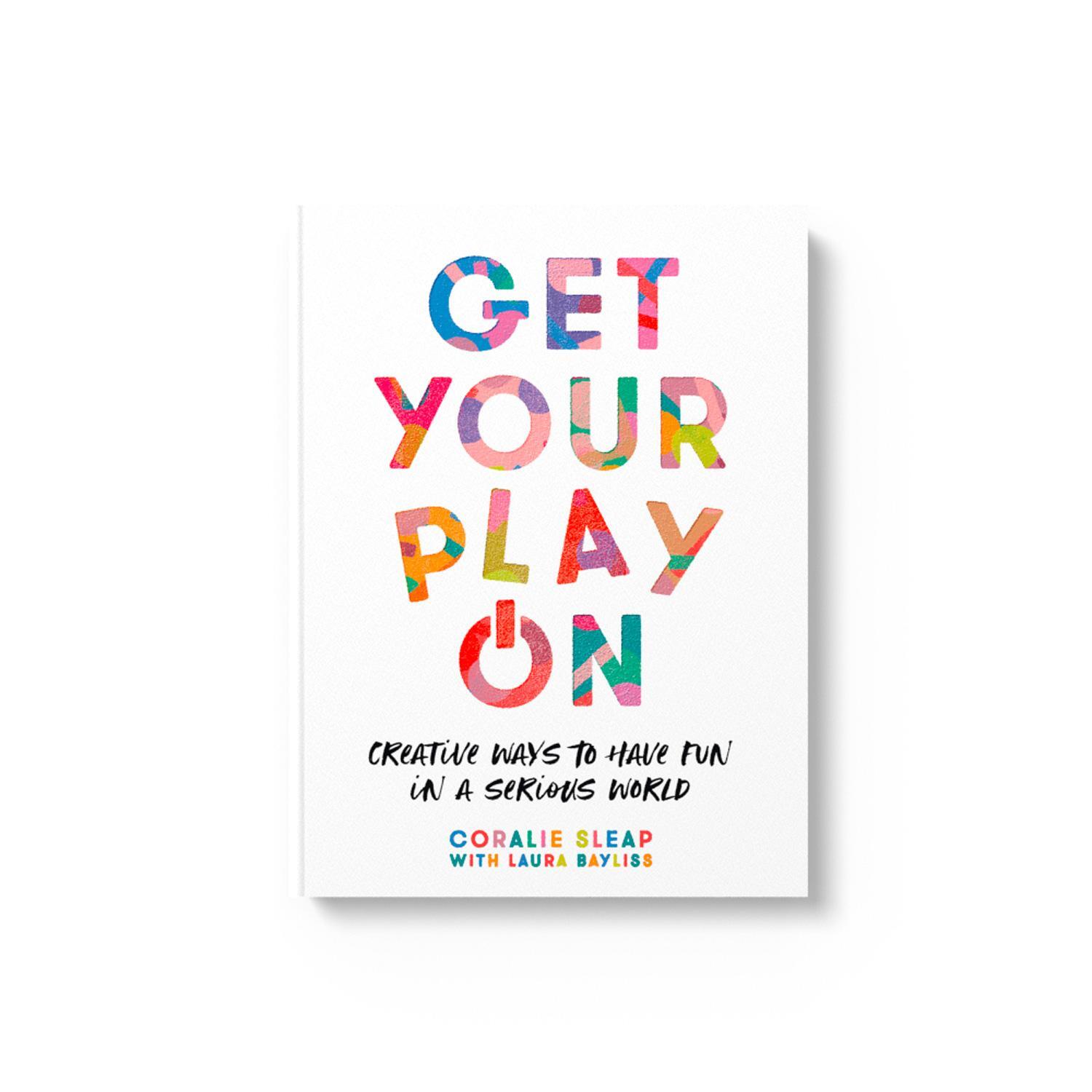 Bild: 9780008392901 | Get Your Play On | Creative Ways to Have Fun in a Serious World | Buch