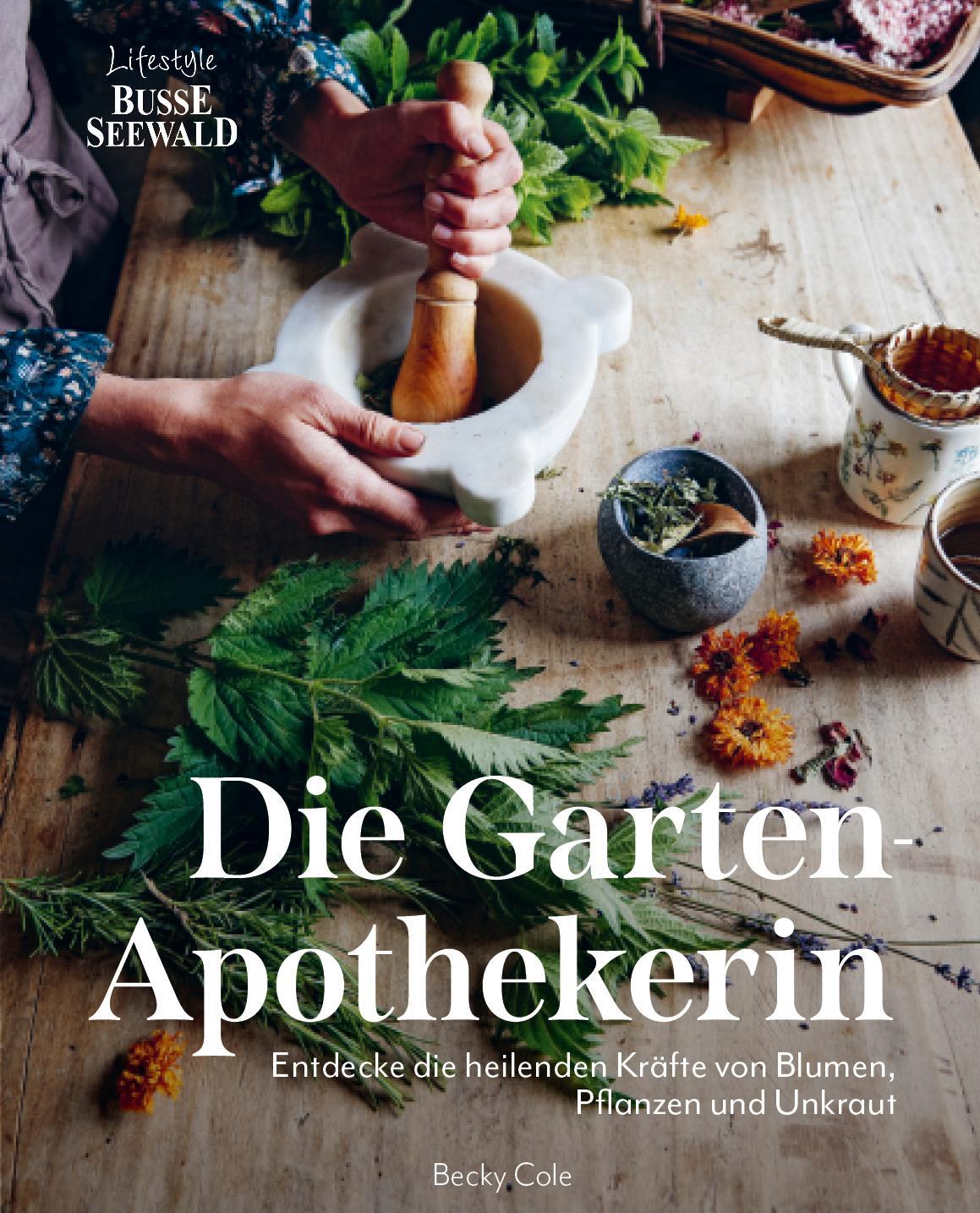 Cover: 9783735850966 | Die Gartenapothekerin | Becky Cole | Taschenbuch | Deutsch | 2023