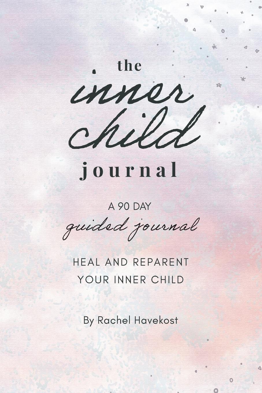 Cover: 9781736099209 | The Inner Child Journal | Rachel Havekost | Taschenbuch | Paperback
