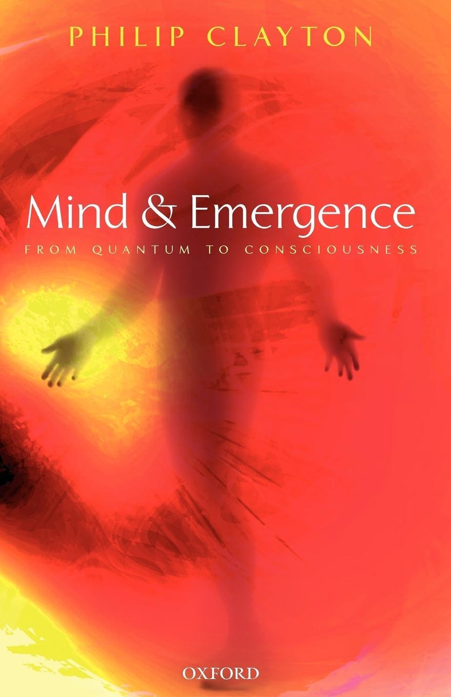 Cover: 9780199291434 | Mind and Emergence | From Quantum to Consciousness | Philip Clayton