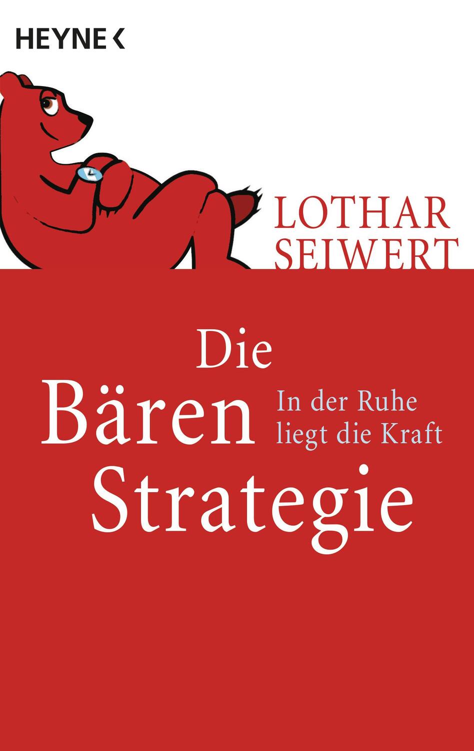 Cover: 9783453610002 | Die Bären-Strategie | In der Ruhe liegt die Kraft | Lothar Seiwert