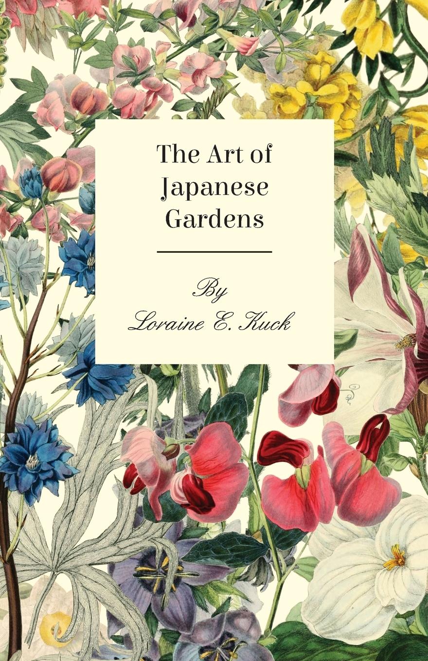 Cover: 9781447423690 | The Art of Japanese Gardens | Loraine E. Kuck | Taschenbuch | Englisch