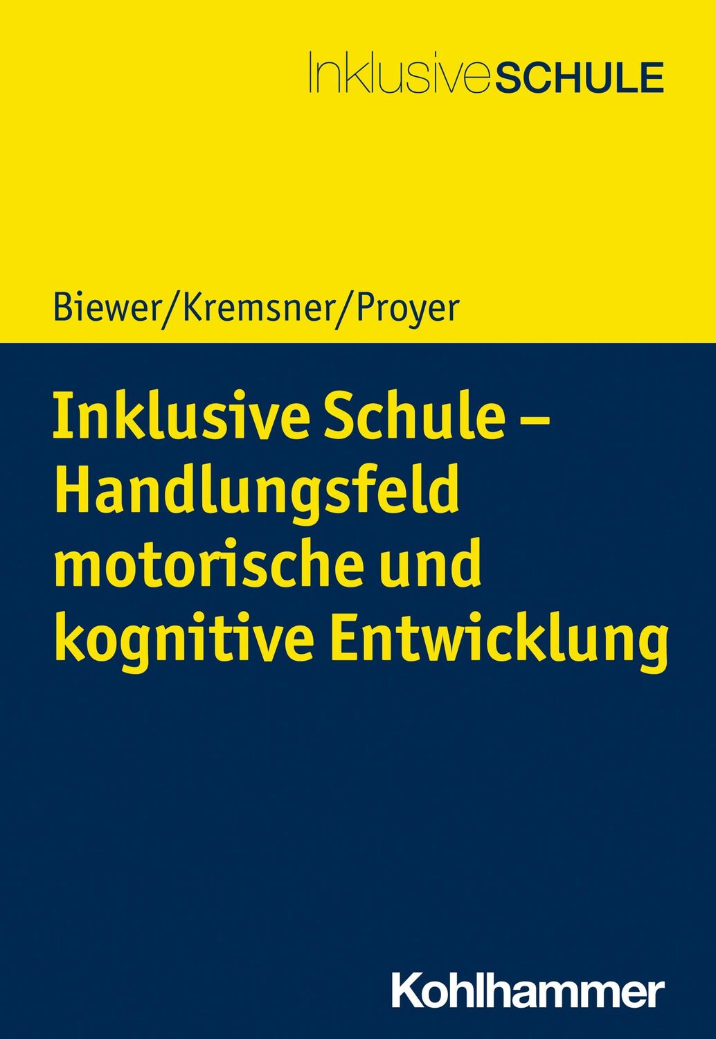 Cover: 9783170347410 | Inklusive Schule - Handlungsfeld motorische und kognitive Entwicklung