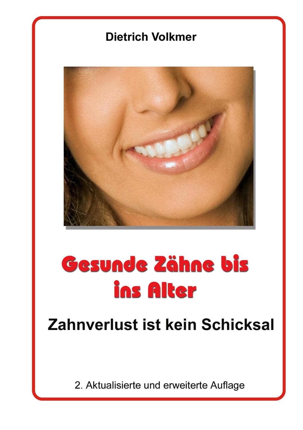 Cover: 9783833498787 | Gesunde Zähne bis ins Alter | Zahnverlust ist kein Schicksal | Volkmer