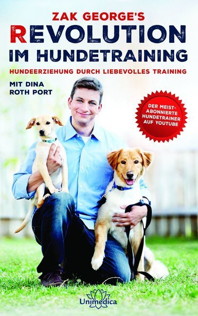 Cover: 9783946566441 | Revolution im Hundetraining | Zak George | Buch | 280 S. | Deutsch