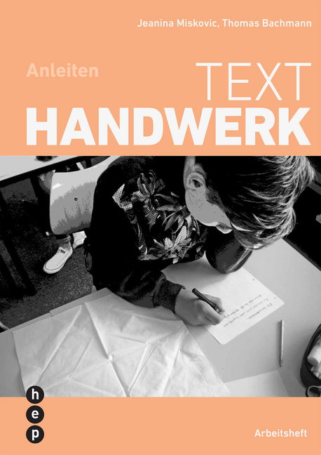 Cover: 9783035514667 | Texthandwerk | Anleiten - Arbeitsheft | Jeanina Miskovic (u. a.)