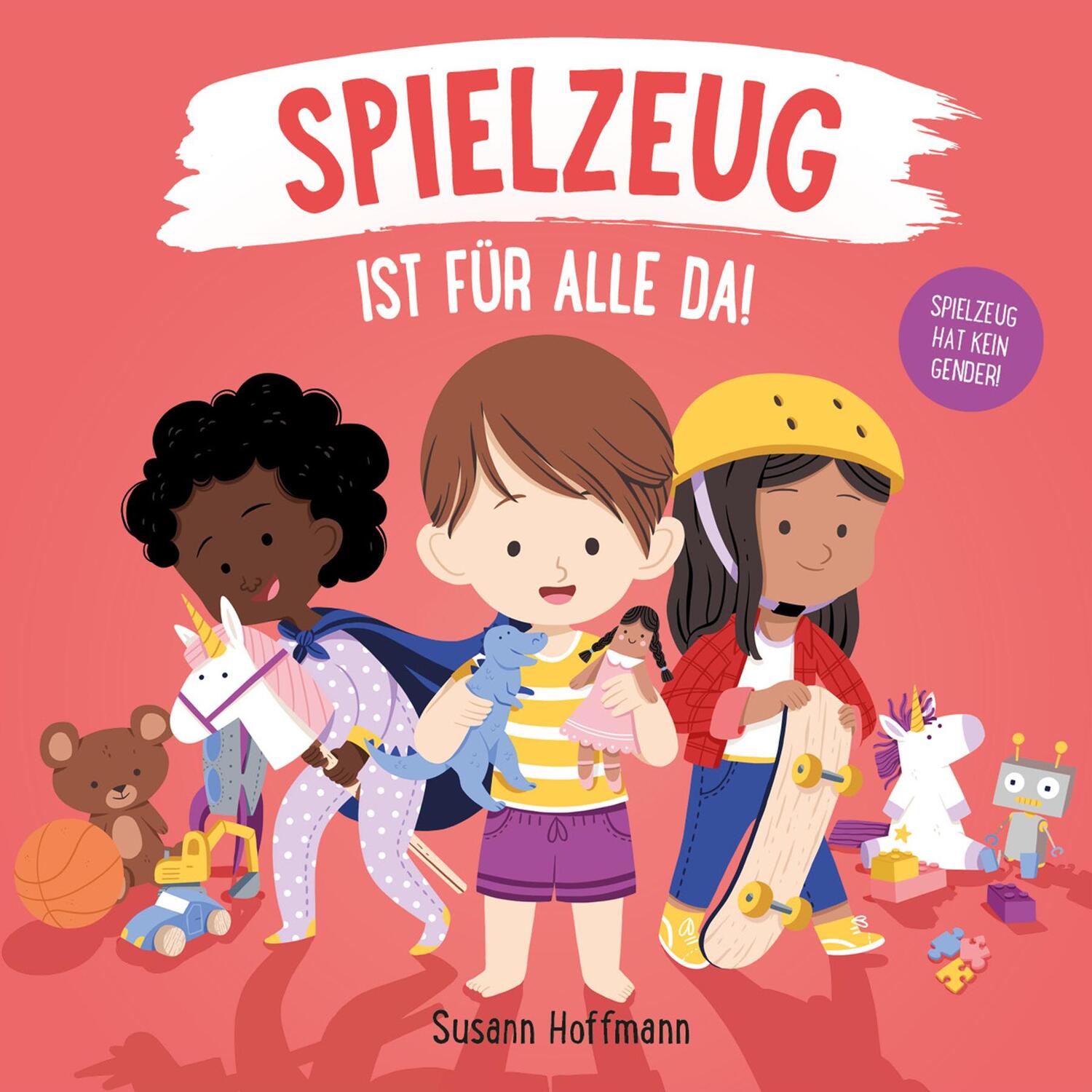 Cover: 9783949315077 | Spielzeug ist für alle da! | Susann Hoffmann | Buch | 26 S. | Deutsch