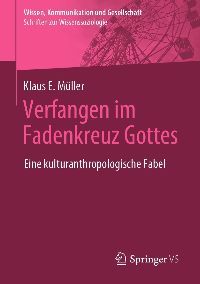 Cover: 9783658286651 | Verfangen im Fadenkreuz Gottes | Eine kulturanthropologische Fabel