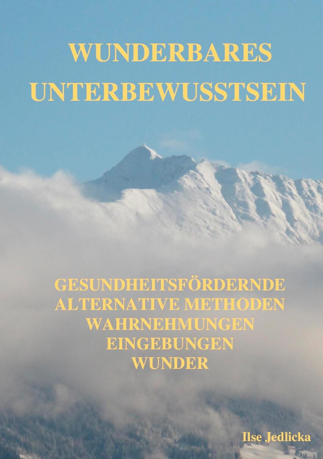 Cover: 9783751959117 | Wunderbares Unterbewusstsein | Ilse Jedlicka | Taschenbuch