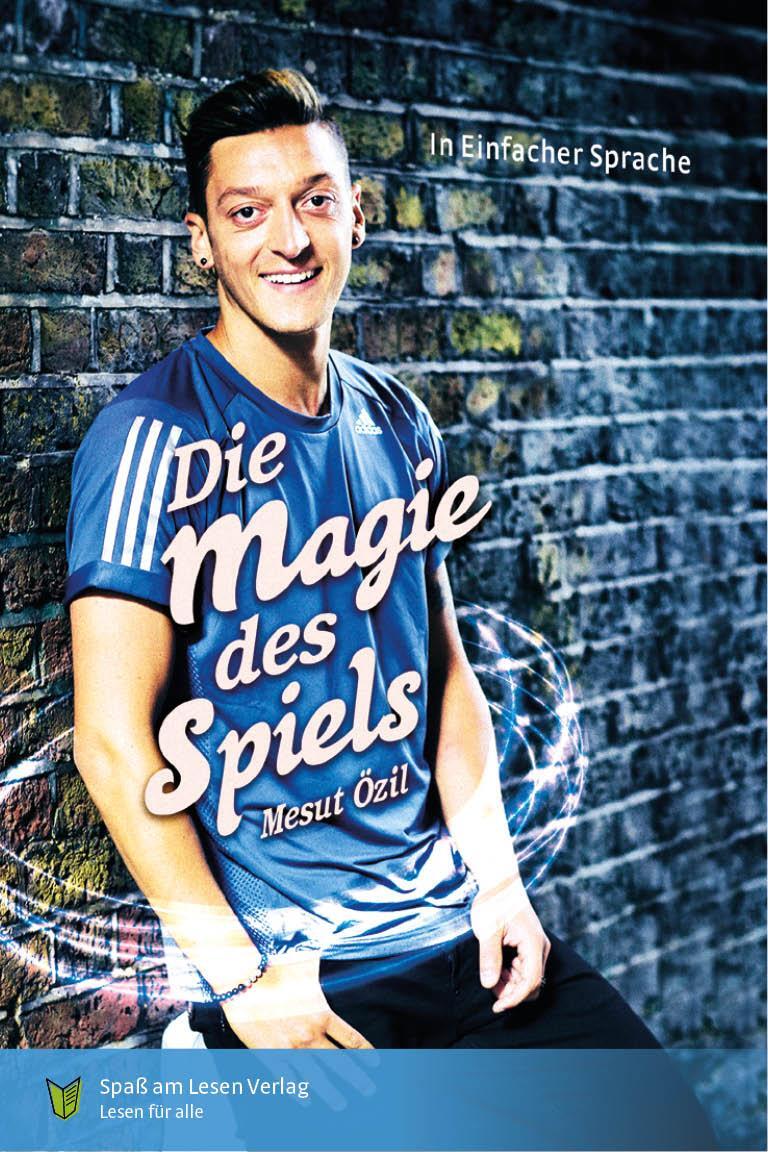 Cover: 9783948856731 | Die Magie des Spiels | in Einfacher Sprache | Mesut Özil | Taschenbuch