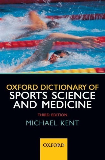 Cover: 9780199210893 | Oxford Dictionary of Sports Science and Medicine | Michael Kent | Buch