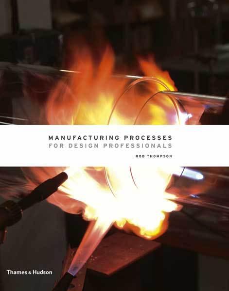 Cover: 9780500513750 | Manufacturing Processes for Design Professionals | Rob Thompson | Buch