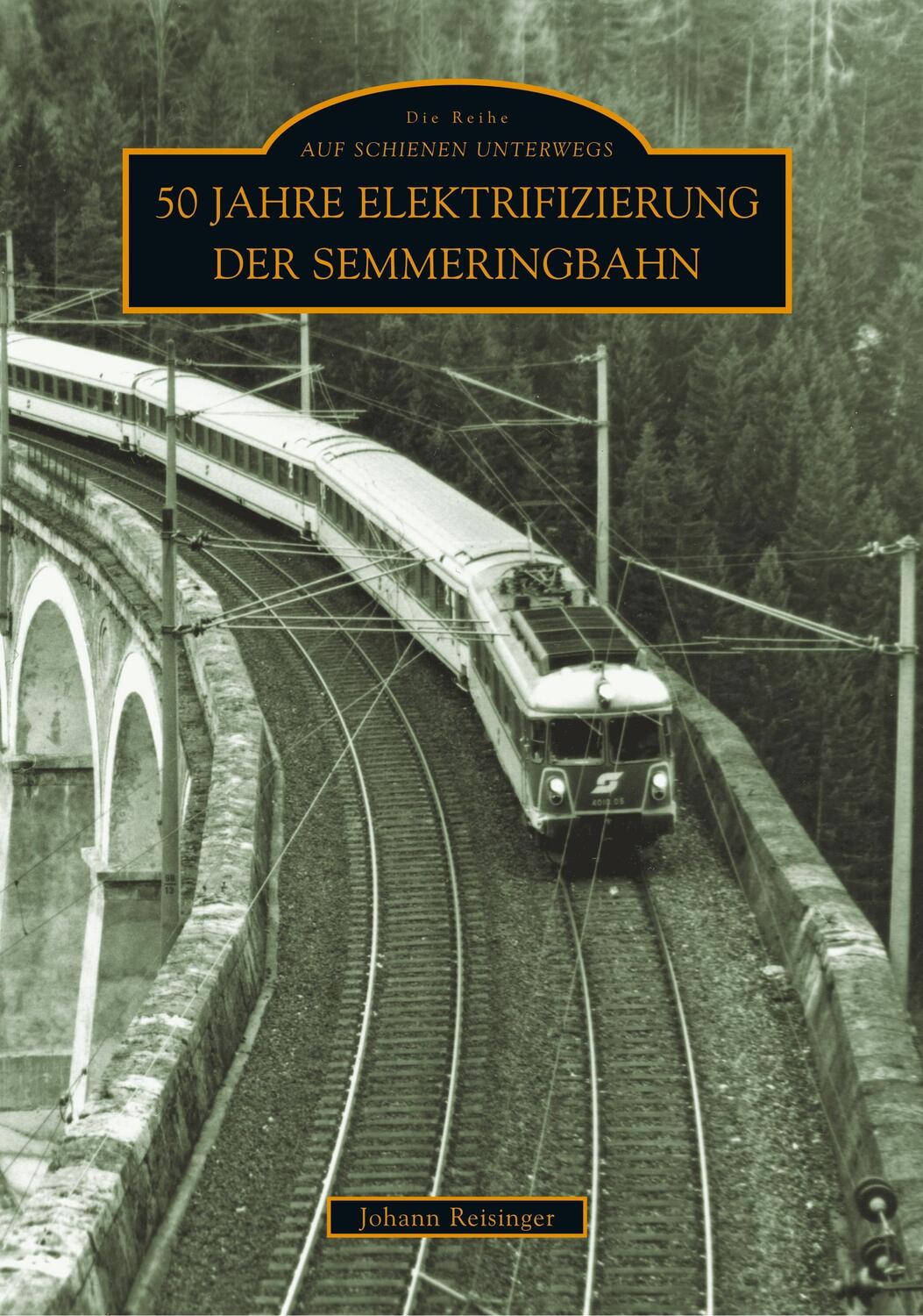 Cover: 9783866804388 | 50 Jahre Elektrifizierung der Semmeringbahn | Johann Reisinger | Buch